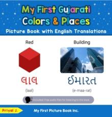 My First Gujarati Colors & Places Picture Book with English Translations