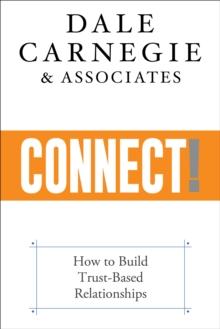 Connect! : How to Build Trust-Based Relationships