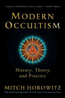 Modern Occultism : History, Theory and Practice