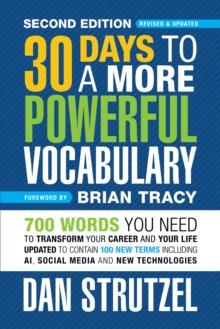 30 Days to a More Powerful Vocabulary 2nd Edition : 600 Words You Need To Transform Your Career and Your Life