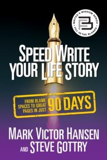 Speed Write Your Life Story : From Blank Spaces to Great Pages in Just 90 Days