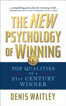 The New Psychology of Winning : Top Qualities of a 21st Century Winner