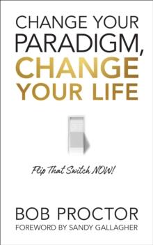 Change Your Paradigm, Change Your Life