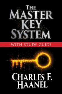 The Master Key System with Study Guide : Deluxe Special Edition