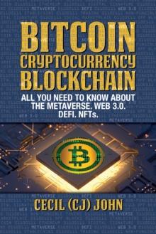 Bitcoin Cryptocurrency Blockchain : All You Need to Know About the Metaverse.Web 3.0. DEFI. NFTs