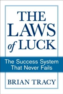 The Laws of Luck : The Success System That Never Fails