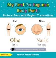 My First Portuguese Body Parts Picture Book with English Translations