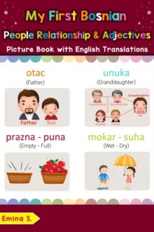 My First Bosnian People, Relationships & Adjectives Picture Book with English Translations