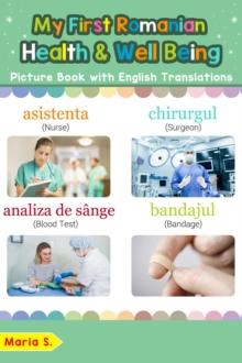 My First Romanian Health and Well Being Picture Book with English Translations