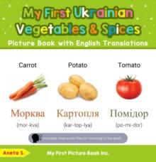 My First Ukrainian Vegetables & Spices Picture Book with English Translations