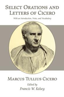 Select Orations and Letters of Cicero : With an Introduction, Notes, and Vocabulary