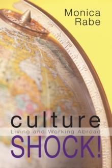 Culture Shock! : Living and Working Abroad