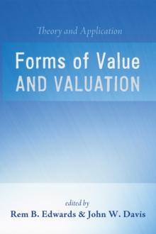 Forms of Value and Valuation : Theory and Application