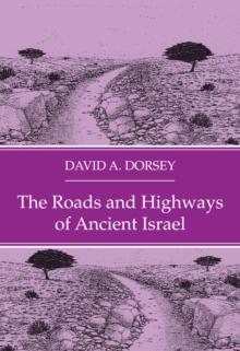 The Roads and Highways of Ancient Israel