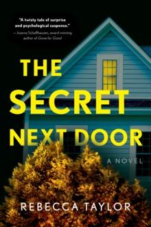 The Secret Next Door : A Novel