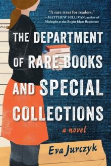 The Department of Rare Books and Special Collections : A Novel