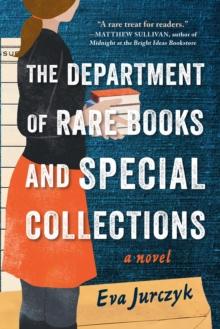 The Department of Rare Books and Special Collections : A Novel