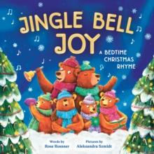 Jingle Bell Joy : A Bedtime Christmas Rhyme