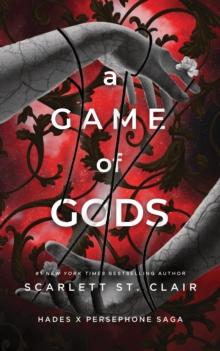 A Game of Gods : A Dark and Enthralling Reimagining of the Hades and Persephone Myth