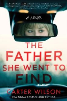 The Father She Went to Find : A Novel