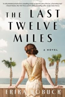 Last Twelve Miles : A Novel