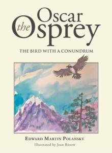 Oscar the Osprey : The Bird with a Conundrum