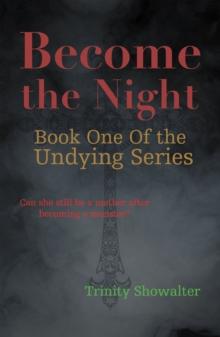 Become the Night : Can She Still Be a Mother After Becoming a Monster?