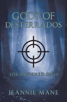 Gods of Desterrados : The Banished Ones