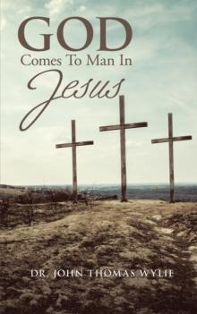 God Comes to Man in Jesus