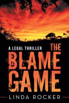 The Blame Game : A Legal Thriller