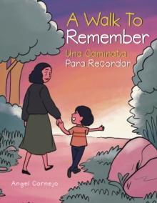 A Walk to Remember : Una Caminata Para Recordar