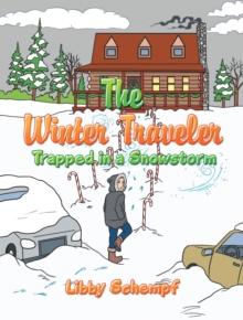 The Winter Traveler : Trapped in a Snowstorm