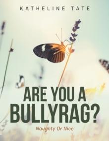 Are You a Bullyrag? : Naughty or Nice