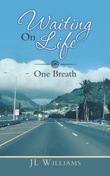 Waiting on Life : One Breath