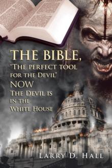 The Bible, "The Perfect Tool for the Devil"   Now   the Devil Is in the White House