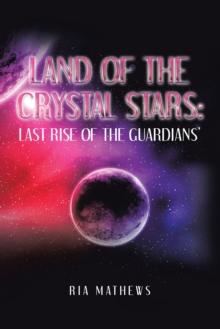 Land of the Crystal Stars: Last Rise of the  Guardians'