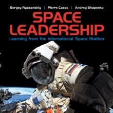 Space Leadership : Learning from the International Space Station