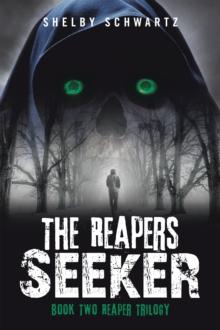 The Reapers Seeker : Book Two Reaper Trilogy