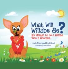 What Will Willabe Be? : It's Better to Be a Willabe Than a Wannabe