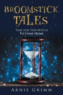 Broomstick Tales : Time for This Witch to Come Home