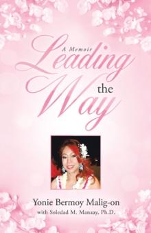 Leading the Way : A Memoir