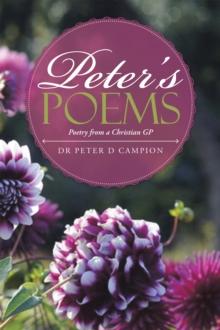 Peter's Poems : Poetry from a Christian Gp