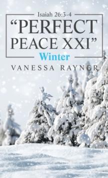 Isaiah 26:3-4 "Perfect Peace Xxi" : Winter