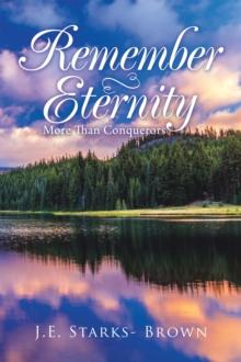 Remember Eternity : More Than Conquerors