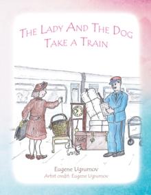 The Lady and the Dog Take a Train