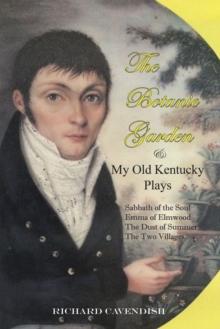 The Botanic Garden and My Old Kentucky Plays