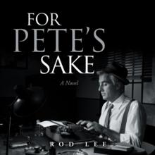 For Pete's Sake : A Novel