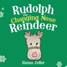 Rudolph the Changing Nose Reindeer