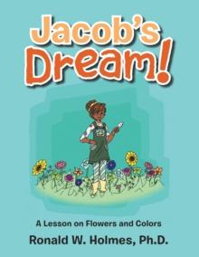 Jacob's Dream! : A Lesson on Flowers