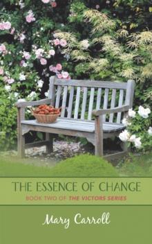 The Essence of Change : Book Two of the Victors Series